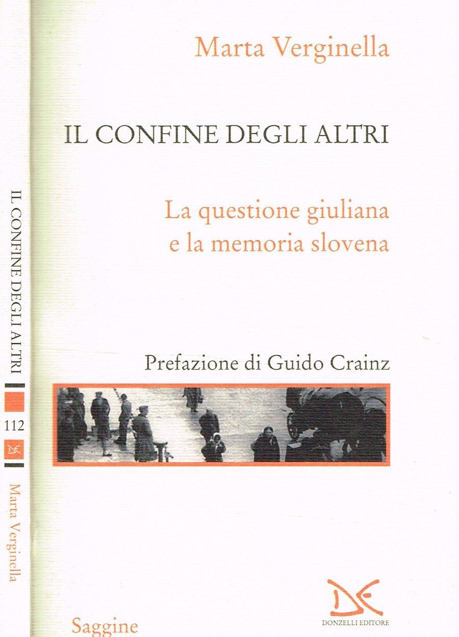La memoria ritrovata – recensione a “Il confine degli altri” di Marta Verginella”